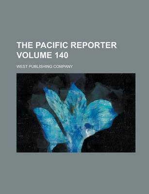 Book cover for The Pacific Reporter Volume 140