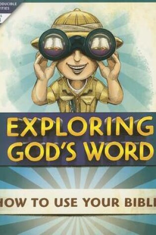 Cover of Exploring God's Word: How to Use Your Bible