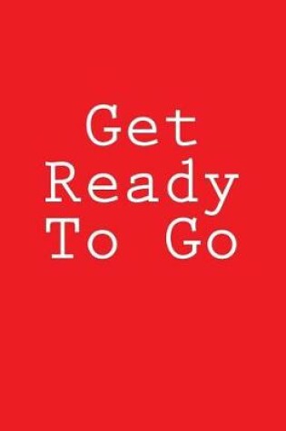 Cover of Get Ready To Go