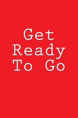 Book cover for Get Ready To Go