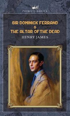 Book cover for Sir Dominick Ferrand & The Altar of the Dead