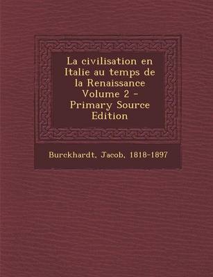 Book cover for La Civilisation En Italie Au Temps de la Renaissance Volume 2