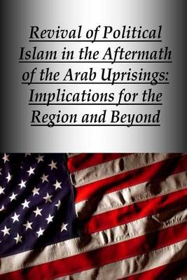 Book cover for Revival of Political Islam in the Aftermath of the Arab Uprisings