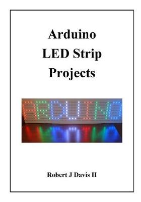 Cover of Arduino LED Strip Projects