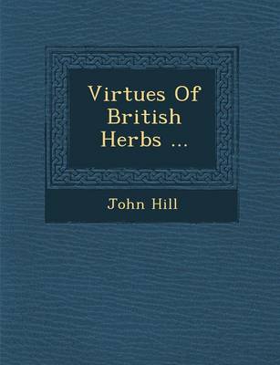 Book cover for Virtues of British Herbs ...