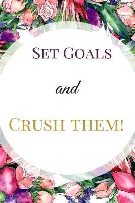 Book cover for Set Goals and Crush Them