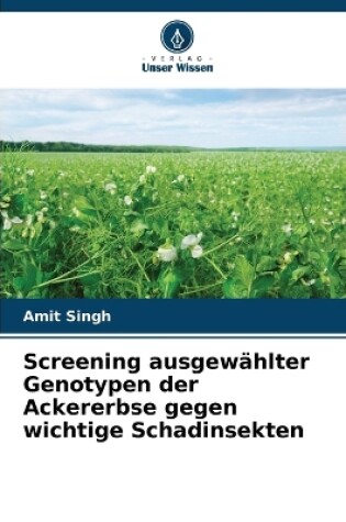 Cover of Screening ausgewählter Genotypen der Ackererbse gegen wichtige Schadinsekten