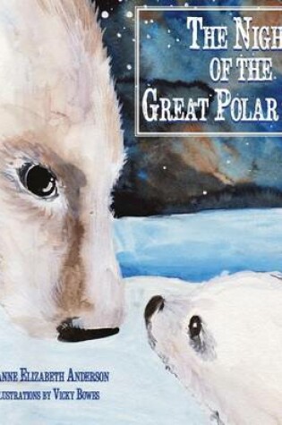 Cover of The Night of the Great Polar Bear