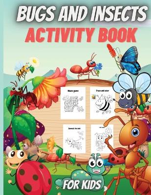 Book cover for Bugs And Insects Activity Book For Kids