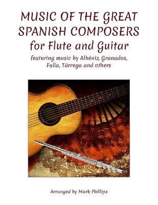 Book cover for Music of the Great Spanish Composers for Flute and Guitar