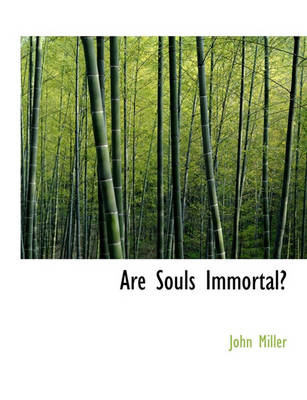 Book cover for Are Souls Immortal?