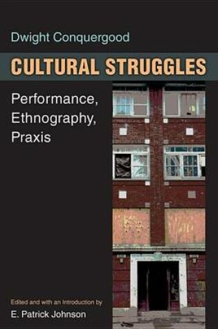 Cover of Cultural Struggles: Performance, Ethnography, Praxis