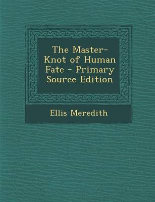 Cover of The Master-Knot of Human Fate