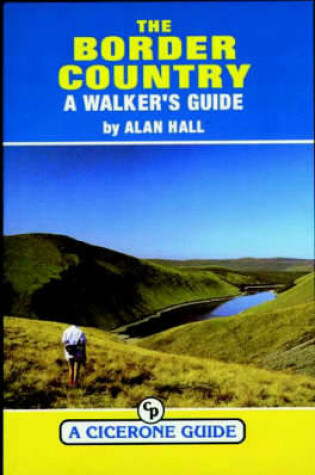 Cover of The Border Country - A Walker's Guide