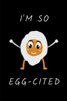 Book cover for I'm So Egg-Cited