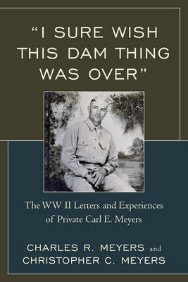 Book cover for I Sure Wish This Dam Thing Was Over