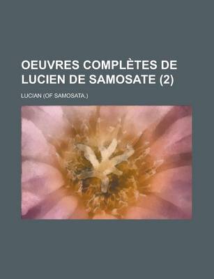 Book cover for Oeuvres Completes de Lucien de Samosate (2 )