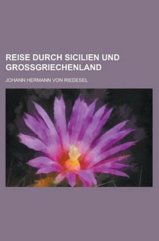 Cover of Reise Durch Sicilien Und Grossgriechenland