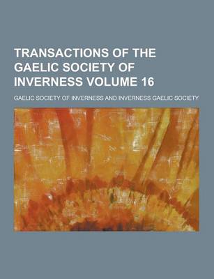 Book cover for Transactions of the Gaelic Society of Inverness Volume 16