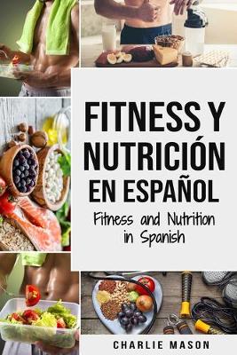 Book cover for Fitness y Nutrición En Español/Fitness and Nutrition in Spanish