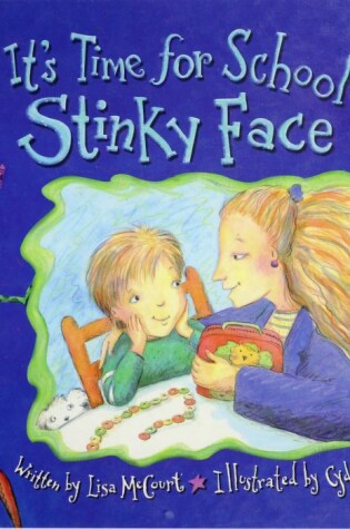 Cover of It's Time for School Stinky Face