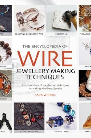 Cover of The Encyclopedia of Wire Jewellery Techniques