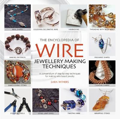 Cover of The Encyclopedia of Wire Jewellery Techniques