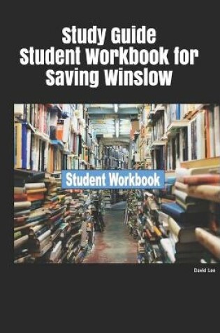 Cover of Study Guide Student Workbook for Saving Winslow