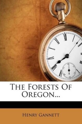 Cover of The Forests of Oregon...