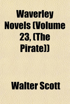 Book cover for Waverley Novels (Volume 23, (the Pirate))