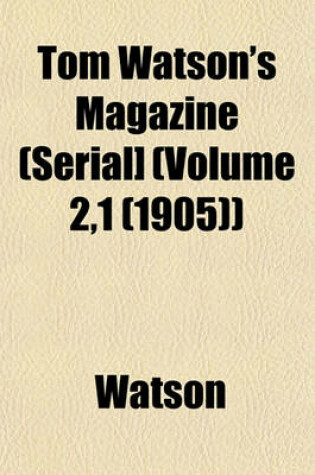 Cover of Tom Watson's Magazine (Serial] (Volume 2,1 (1905))