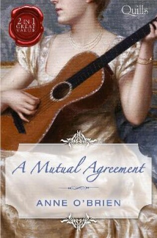 Cover of Quills - A Mutual Agreement/The Runaway Heiress/Compromised Miss