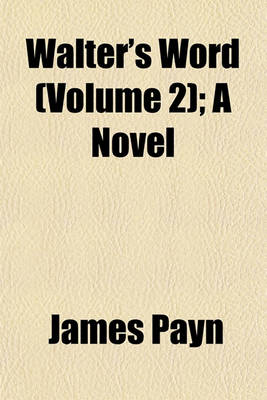 Book cover for Walter's Word (Volume 2); A Novel