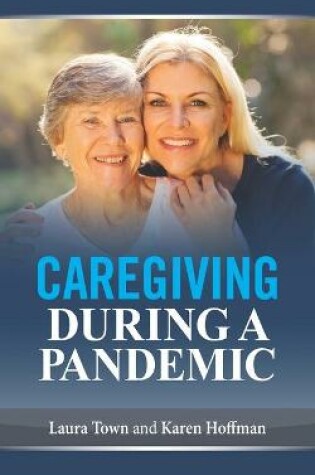 Cover of Caregiving During a Pandemic