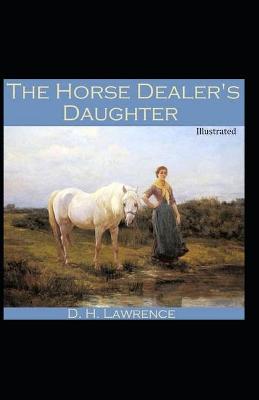 Book cover for The Horse Dealer's Daughter Illustrated