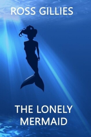 Cover of The Lonely Mermaid