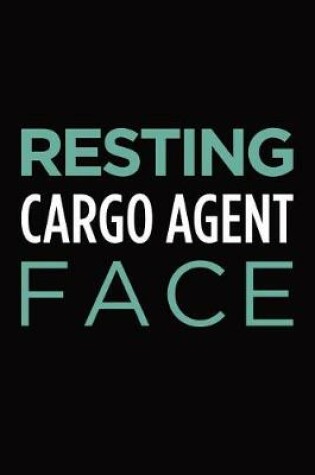 Cover of Resting Cargo Agent Face