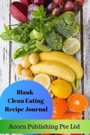 Cover of Blank Clean Eating Recipe Journal