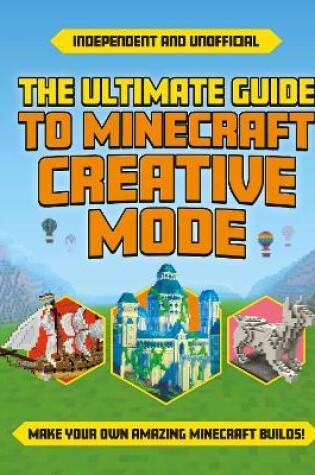 Cover of Ultimate Guide to Minecraft Creative Mode