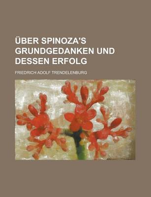 Book cover for Uber Spinoza's Grundgedanken Und Dessen Erfolg