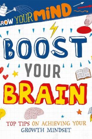Cover of Grow Your Mind: Boost Your Brain