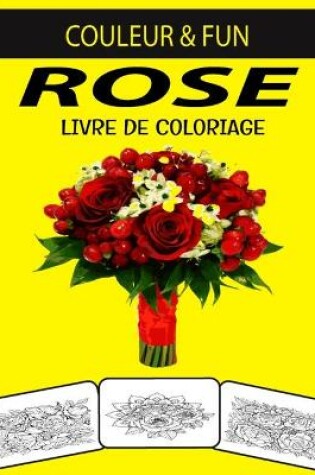 Cover of Rose Livre de Coloriage