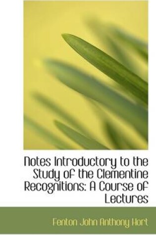 Cover of Notes Introductory to the Study of the Clementine Recognitions