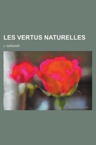 Cover of Les Vertus Naturelles