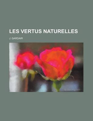 Book cover for Les Vertus Naturelles