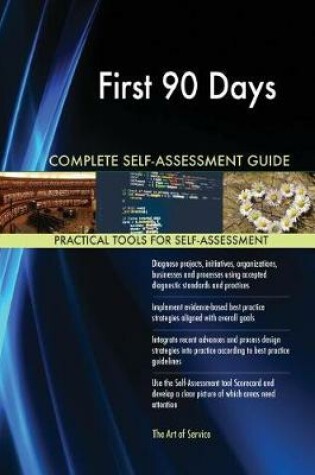 Cover of First 90 Days Complete Self-Assessment Guide