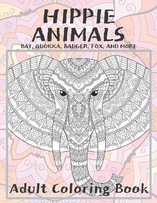 Cover of Hippie Animals - Adult Coloring Book - Bat, Quokka, Badger, Fox, and more