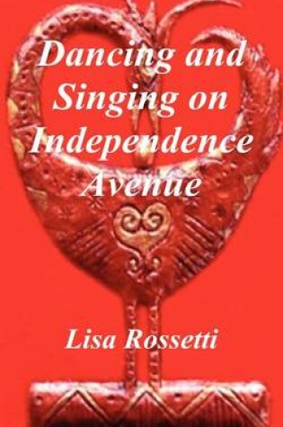 Cover of Dancing and Singing on Independence Avenue