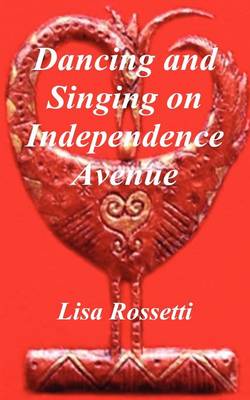 Book cover for Dancing and Singing on Independence Avenue