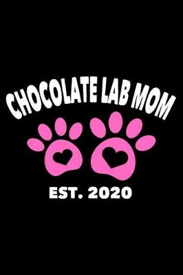 Book cover for Chocolate Lab Mom Est. 2020